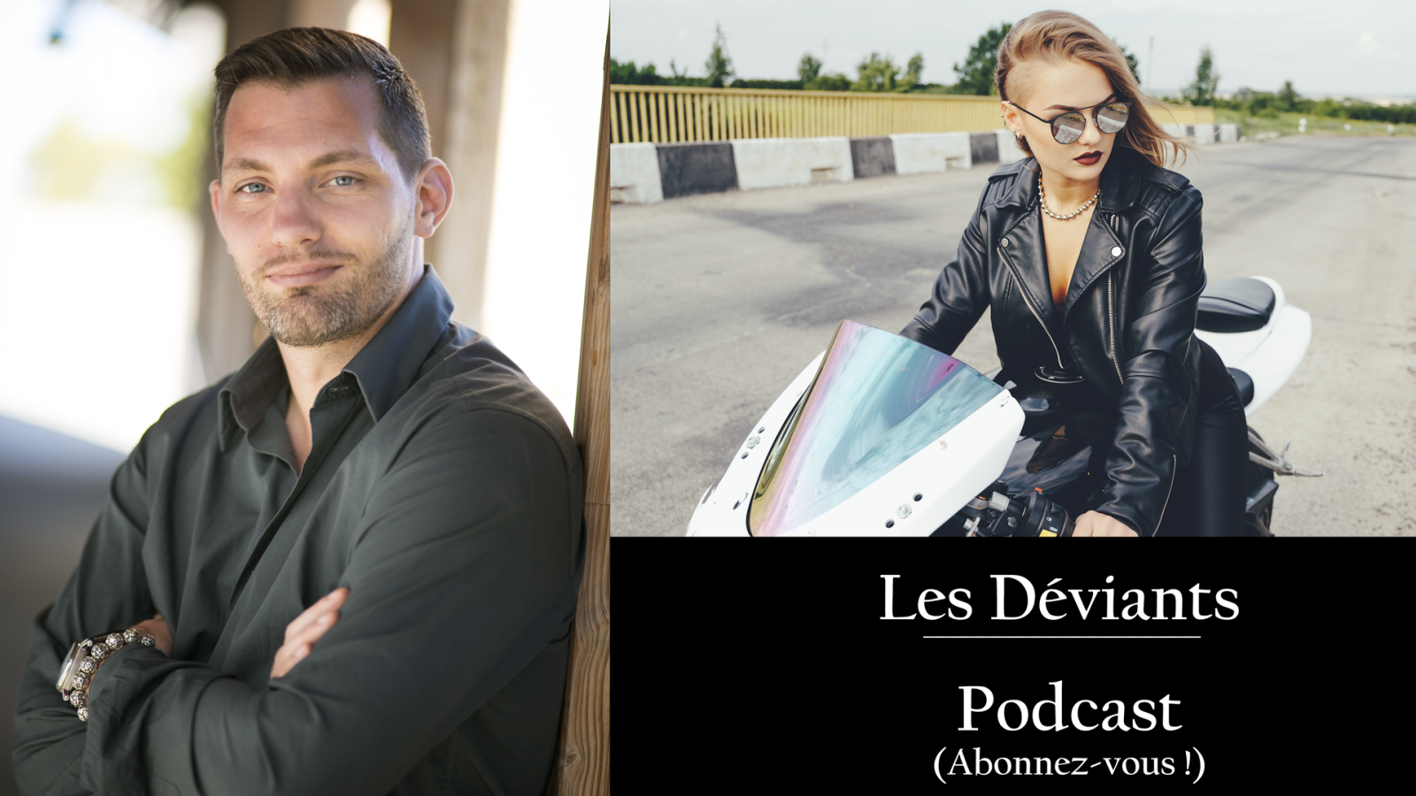 2nd podcast : Les Déviants