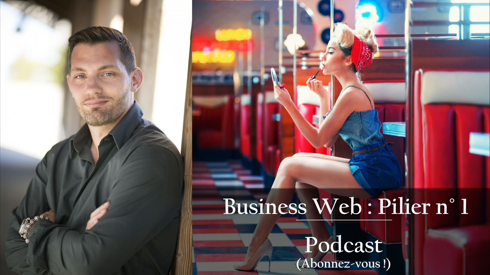 9eme podcast : Business Web : Pilier n°1