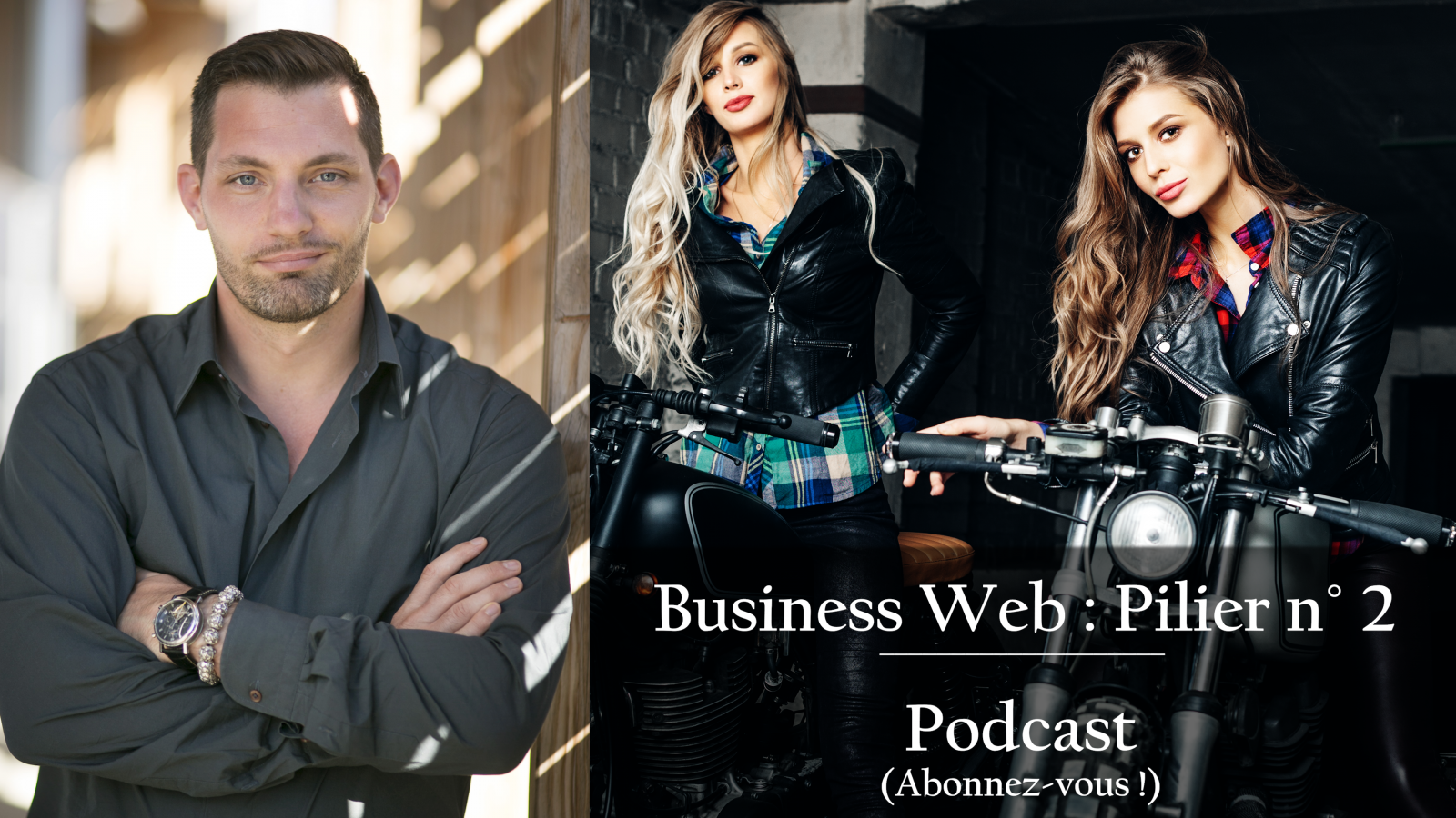 11eme Podcast - Business Web : Pilier n°2